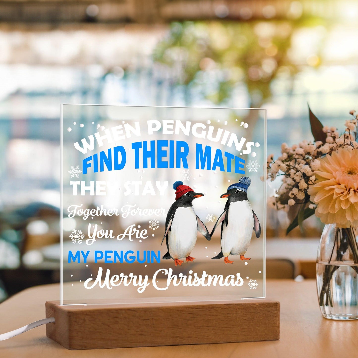 When Penguins Find their Mate They Stay Together Forever Acrylic Plaque with Lighted LED Wooden Base - Mallard Moon Gift Shop