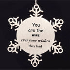 Wife Snowflake Ornament, You are the Wife Everyone wishes they had, Inspirational Ornament For Wife, Wife Gifts, Birthday Christmas Unique Gifts For Wife