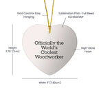 Woodworker's Delight, Funny Quote Gifts from Men to Women, Heart Ornament for Christmas Unique Gifts