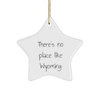 Wyoming Star Ornament, Funny There's No Place Like Wyoming Gifts for Christmas