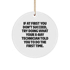 X-Ray Technician Gifts from Friends, Funny Circle Ornament for Christmas, Inspirational Quote X-Ray Technician X-Ray Technician Gifts for Men Women Coworkers