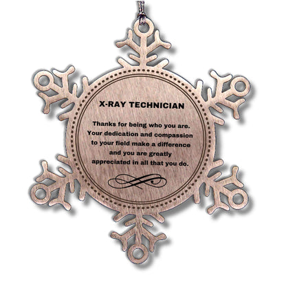 X-Ray Technician Snowflake Ornament - Thanks for being who you are - Birthday Christmas Jewelry Gifts Coworkers Colleague Boss - Mallard Moon Gift Shop