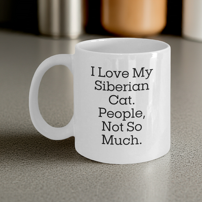 Siberian Cat Lover's White Coffee Mug, I Love My Siberian Cat. People, Not So Much., Graduation Unique Gifts from Friends, Family, or Coworkers - Mallard Moon