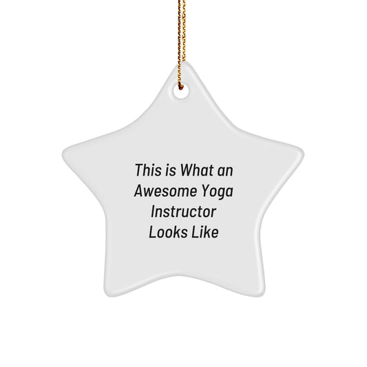 Yoga Instructor Gifts from Friends This Is What An Awesome Yoga Instructor Looks Like Star Ornament for Christmas
