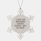 Yorkshire Terrier Dog Lover's Funny Gift, Snowflake Ornament for Christmas, Gifts from Friends to Family - I Love My Yorkshire Terrier, People Not So Much