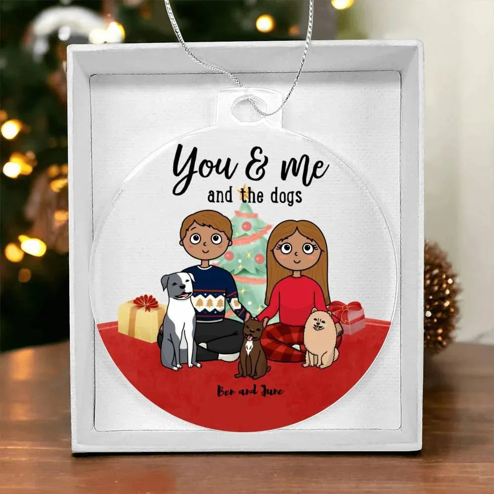 You and Me and the Dogs Personalized Acrylic Keepsake Ornament