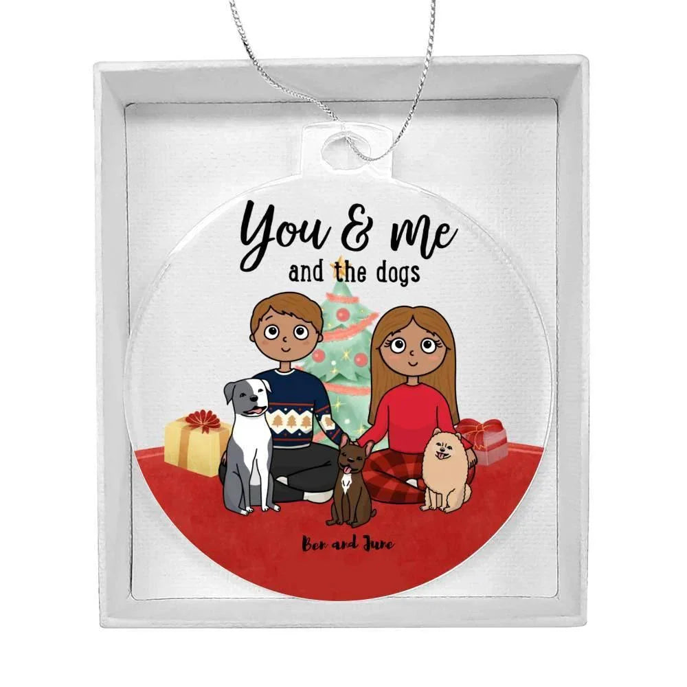You and Me and the Dogs Personalized Acrylic Keepsake Ornament