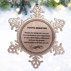 Youth Minister Snowflake Ornament - Thanks for being who you are - Birthday Christmas Jewelry Gifts Coworkers Colleague Boss