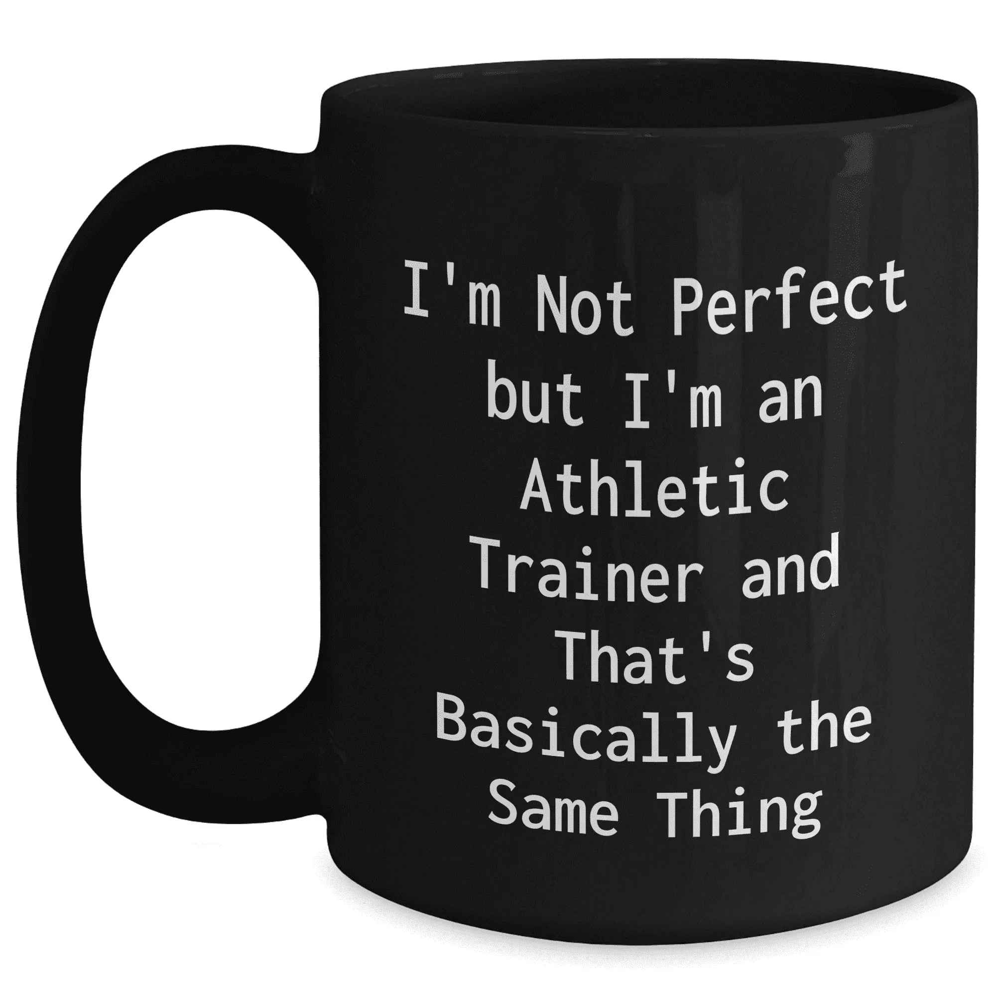 Funny Athletic Trainer Quote Gifts from Mom to Son, Daughter, or Friend - Black Coffee Mug for Mother's Day