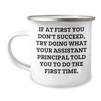 Assistant Principal Camping Mug, Funny Quote, Christmas Unique Gift for Men, Women, Coworkers, or Family