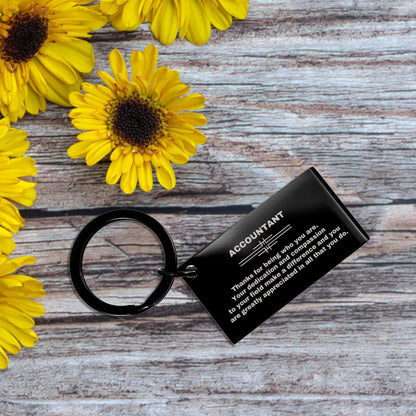 Accountant Black Engraved Keychain - Thanks for being who you are - Birthday Christmas Jewelry Gifts Coworkers Colleague Boss - Mallard Moon Gift Shop