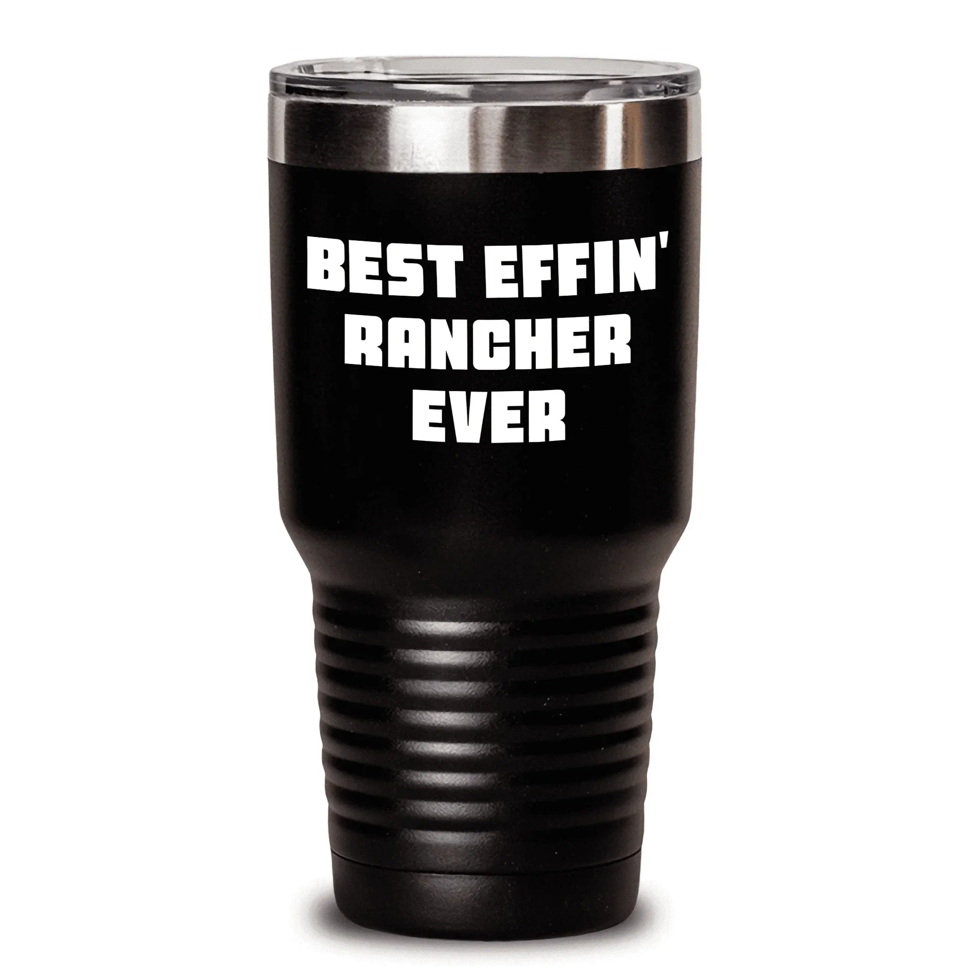 Funny Rancher Gifts from Men for Mother's Day Best Effin' Rancher Ever Stainless Steel Tumbler