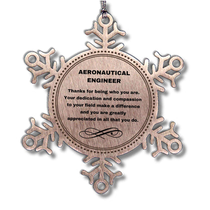 Aeronautical Engineer Snowflake Ornament - Thanks for being who you are - Birthday Christmas Tree Gifts Coworkers Colleague Boss - Mallard Moon Gift Shop