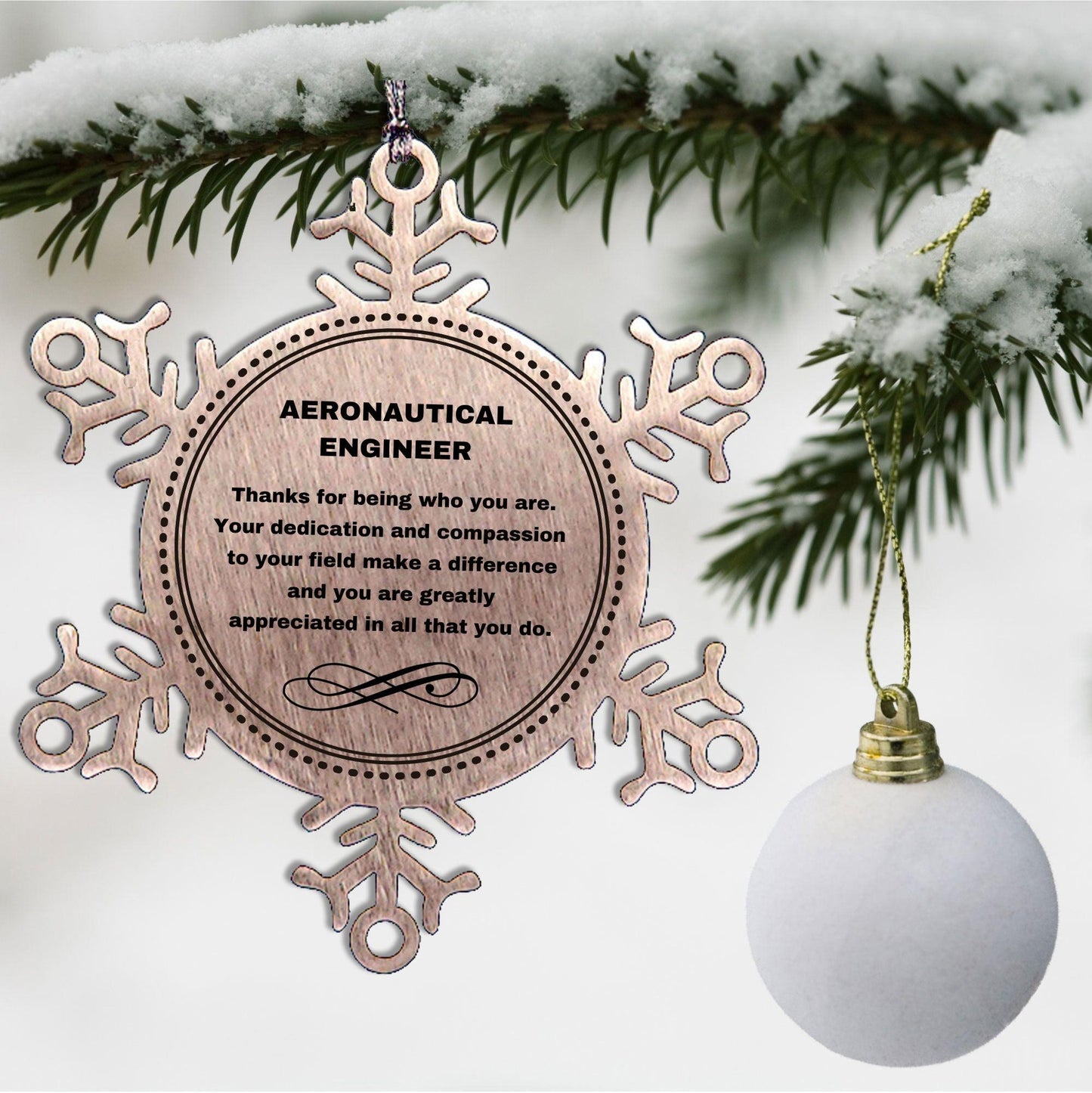 Aeronautical Engineer Snowflake Ornament - Thanks for being who you are - Birthday Christmas Tree Gifts Coworkers Colleague Boss - Mallard Moon Gift Shop