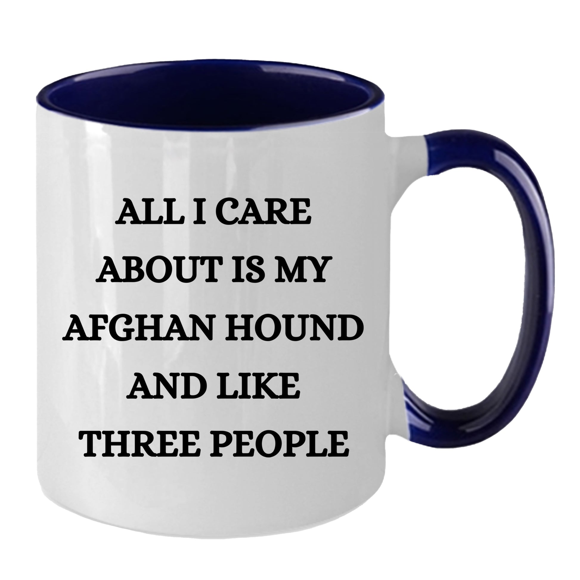 Afghan Hound Dog Lover Birthday, Christmas Gifts Two Tone Coffee Mug  - All I Care About Is My Afghan Hound and Maybe Three People - Mallard Moon Gift Shop