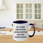 Afghan Hound Dog Lover Birthday, Christmas Gifts Two Tone Coffee Mug - All I Care About Is My Afghan Hound and Maybe Three People