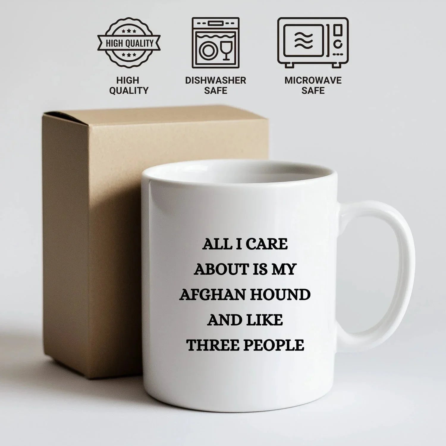 All I Care About Is My Afghan Hound and Like Three People White Coffee Mug, Christmas, Birthday Unique Dog Lover Gifts