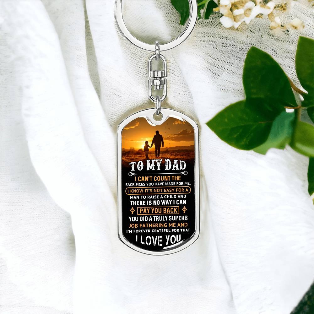 To My Dad I Know It Is Not Easy Graphic Engraved Dog Tag Keychain - Mallard Moon Gift Shop