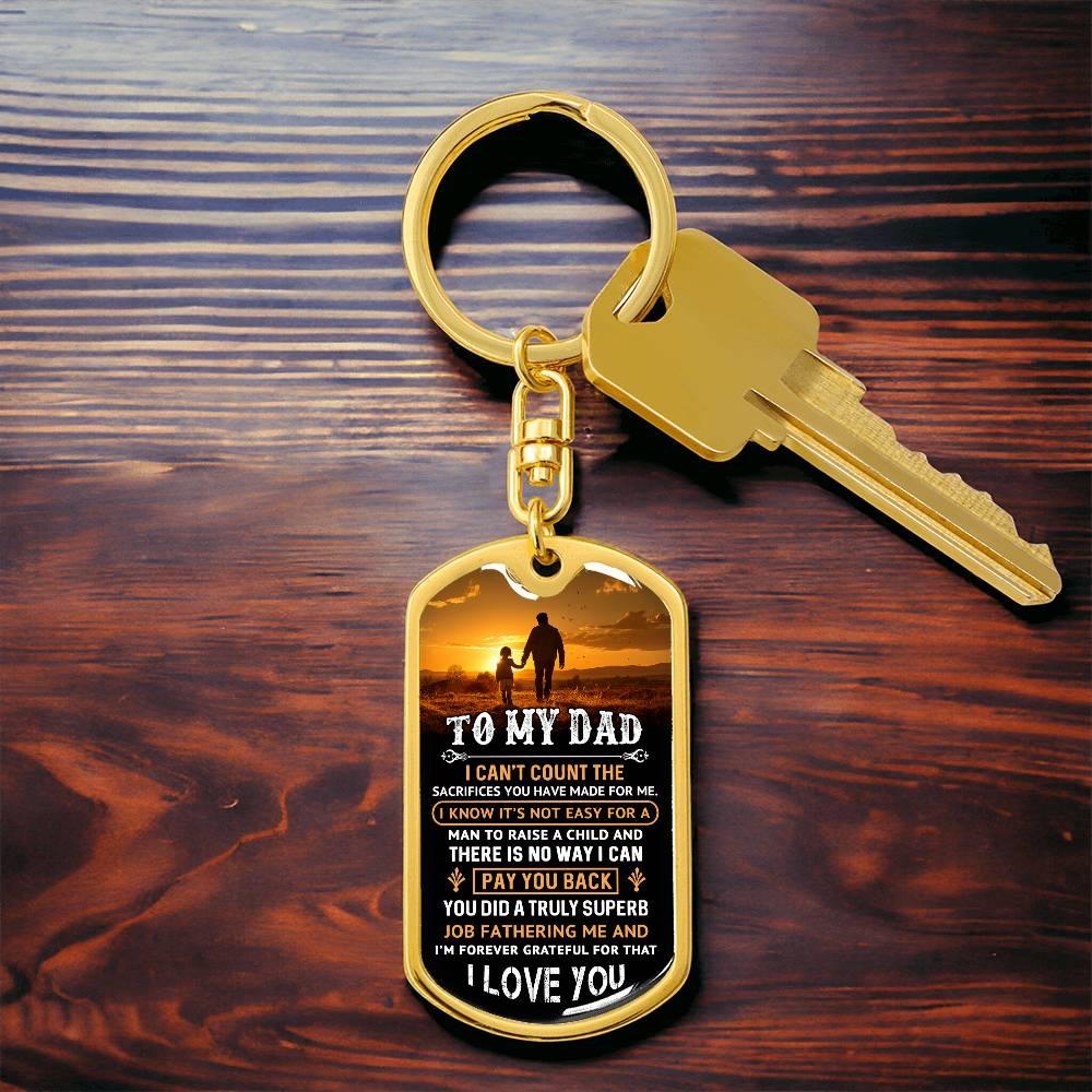 To My Dad I Know It Is Not Easy Graphic Engraved Dog Tag Keychain - Mallard Moon Gift Shop