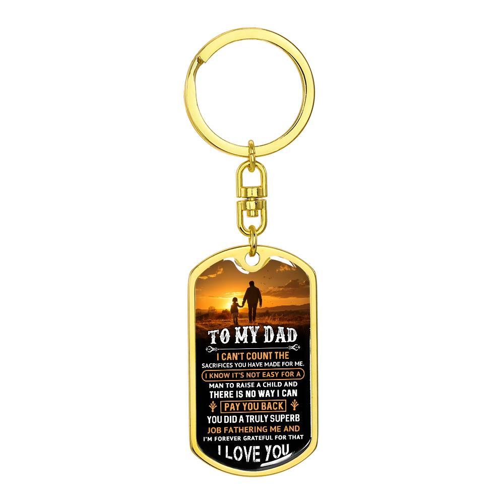 To My Dad I Know It Is Not Easy Graphic Engraved Dog Tag Keychain - Mallard Moon Gift Shop