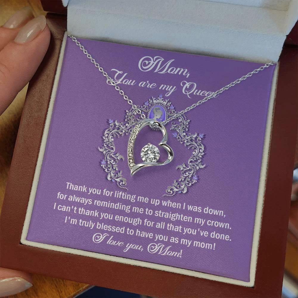 To My Mom You are My Queen Thank You for Reminding Me to Straighten My Crown Forever Love Heart Pendant Necklace