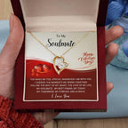 To My Soulmate - I Cherish the Moments We Spend Together - Valentine Forever Love Pendant Necklace