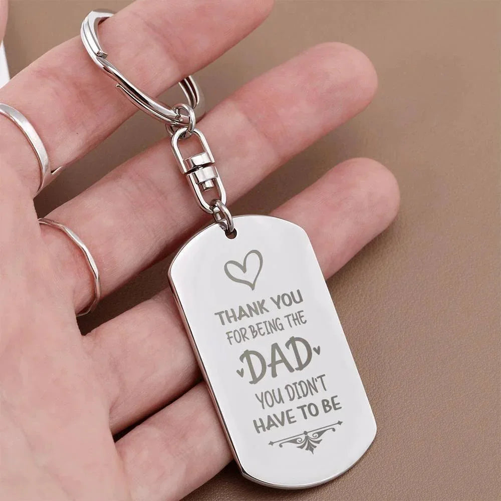 Bonus Dad Engraved Dog Tag Keychain – “Thank You for Being the Dad You Didn’t Have to Be” | Personalized Gift with Optional Back Engraving