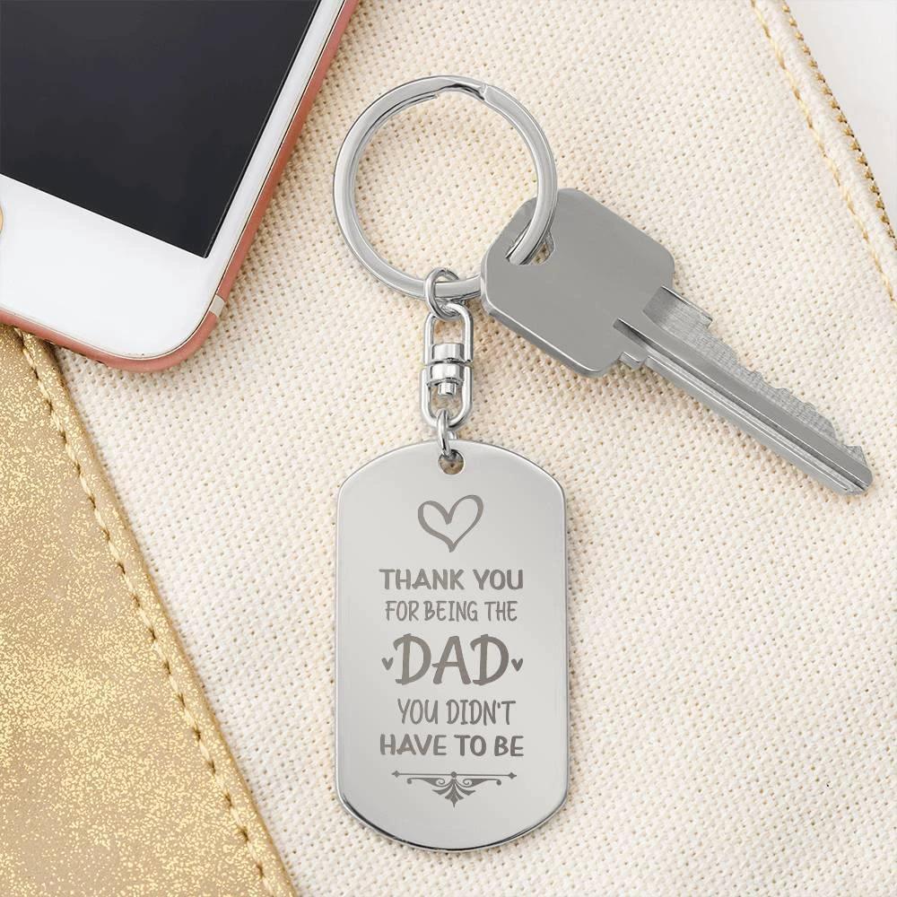 Bonus Dad Engraved Dog Tag Keychain – “Thank You for Being the Dad You Didn’t Have to Be” | Personalized Gift with Optional Back Engraving
