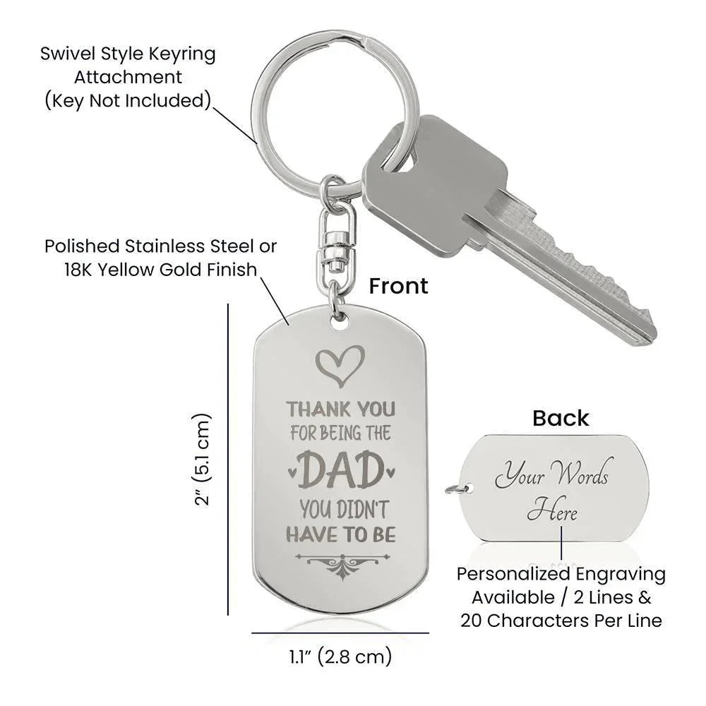 Bonus Dad Engraved Dog Tag Keychain – “Thank You for Being the Dad You Didn’t Have to Be” | Personalized Gift with Optional Back Engraving