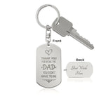 Bonus Dad Engraved Dog Tag Keychain – “Thank You for Being the Dad You Didn’t Have to Be” | Personalized Gift with Optional Back Engraving