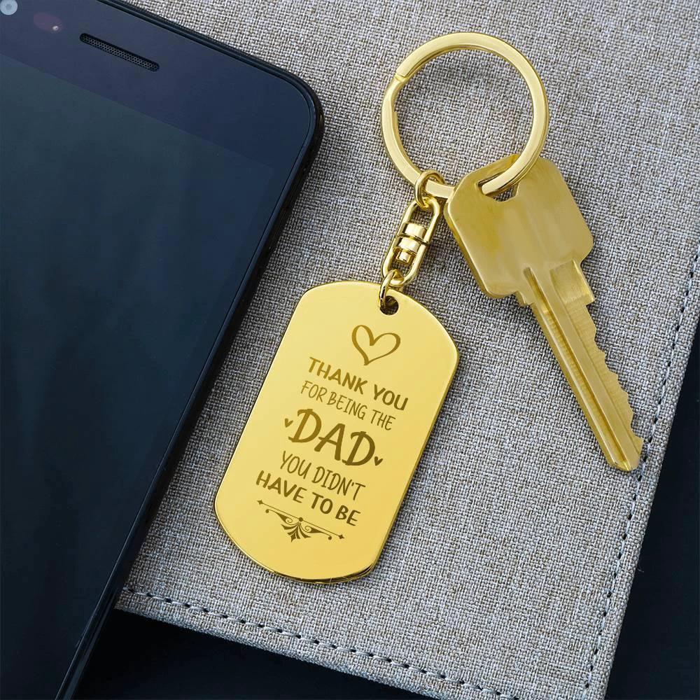Bonus Dad Engraved Dog Tag Keychain – “Thank You for Being the Dad You Didn’t Have to Be” | Personalized Gift with Optional Back Engraving