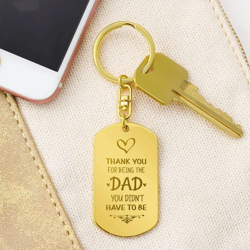 Bonus Dad Engraved Dog Tag Keychain – “Thank You for Being the Dad You Didn’t Have to Be” | Personalized Gift with Optional Back Engraving