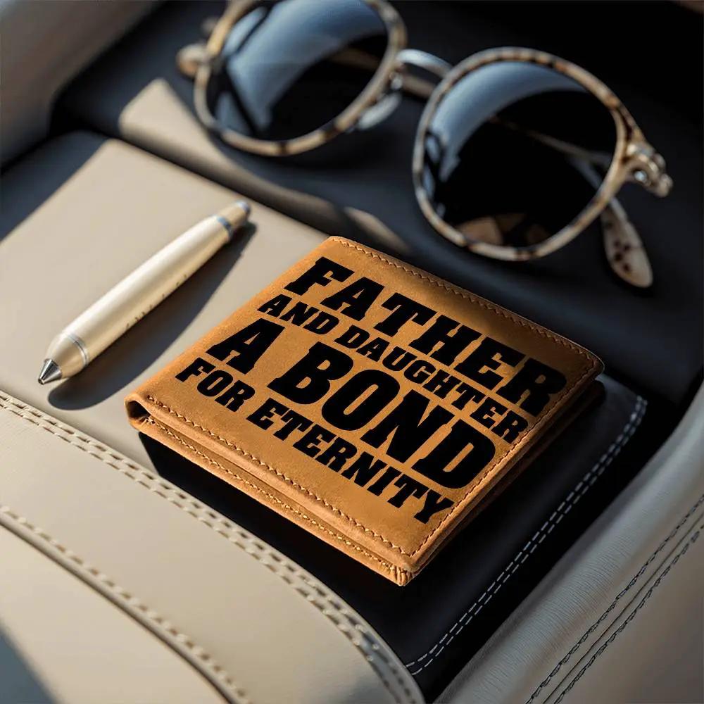 Father and Daughter a Bond for Eternity Leather Wallet