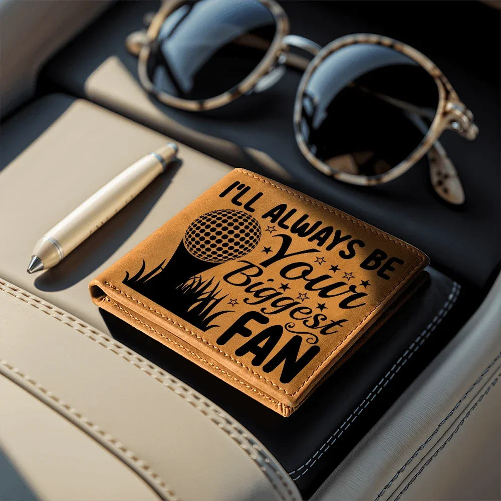 I'll Always Be Your Biggest Fan Golf Wallet – Full Grain Leather Bifold Wallet – Heartfelt Gift for Dad, Coach, or Husband