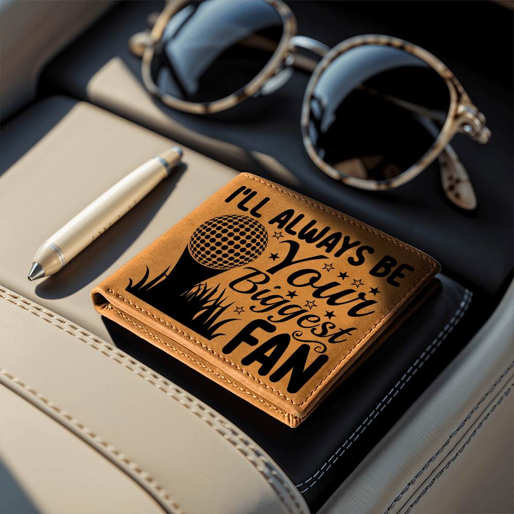 I'll Always Be Your Biggest Fan Golf Wallet – Full Grain Leather Bifold Wallet – Heartfelt Gift for Dad, Coach, or Husband
