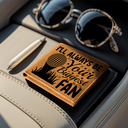 I'll Always Be Your Biggest Fan Golf Wallet – Full Grain Leather Bifold Wallet – Heartfelt Gift for Dad, Coach, or Husband