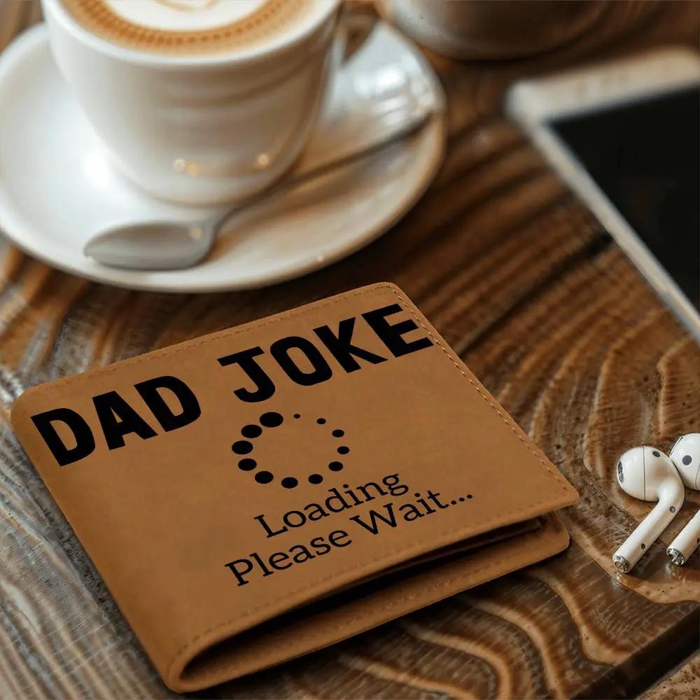 Father Gift - Dad Joke Loading Leather Wallet