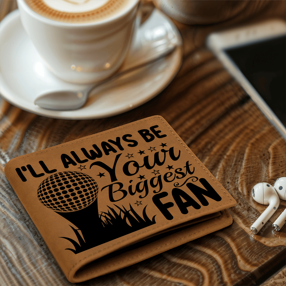 I'll Always Be Your Biggest Fan Golf Wallet – Full Grain Leather Bifold Wallet – Heartfelt Gift for Dad, Coach, or Husband