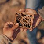 I'll Always Be Your Biggest Fan Golf Wallet – Full Grain Leather Bifold Wallet – Heartfelt Gift for Dad, Coach, or Husband