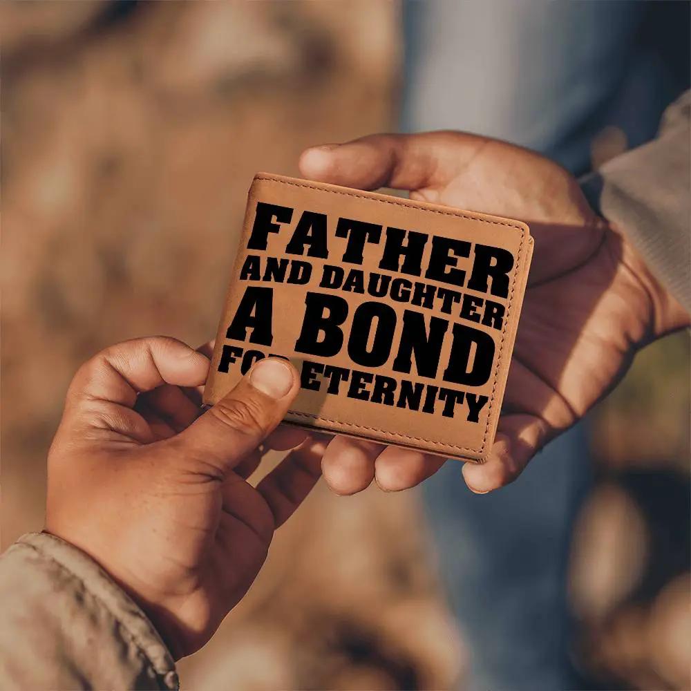 Father and Daughter a Bond for Eternity Leather Wallet