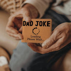 Father Gift - Dad Joke Loading Leather Wallet