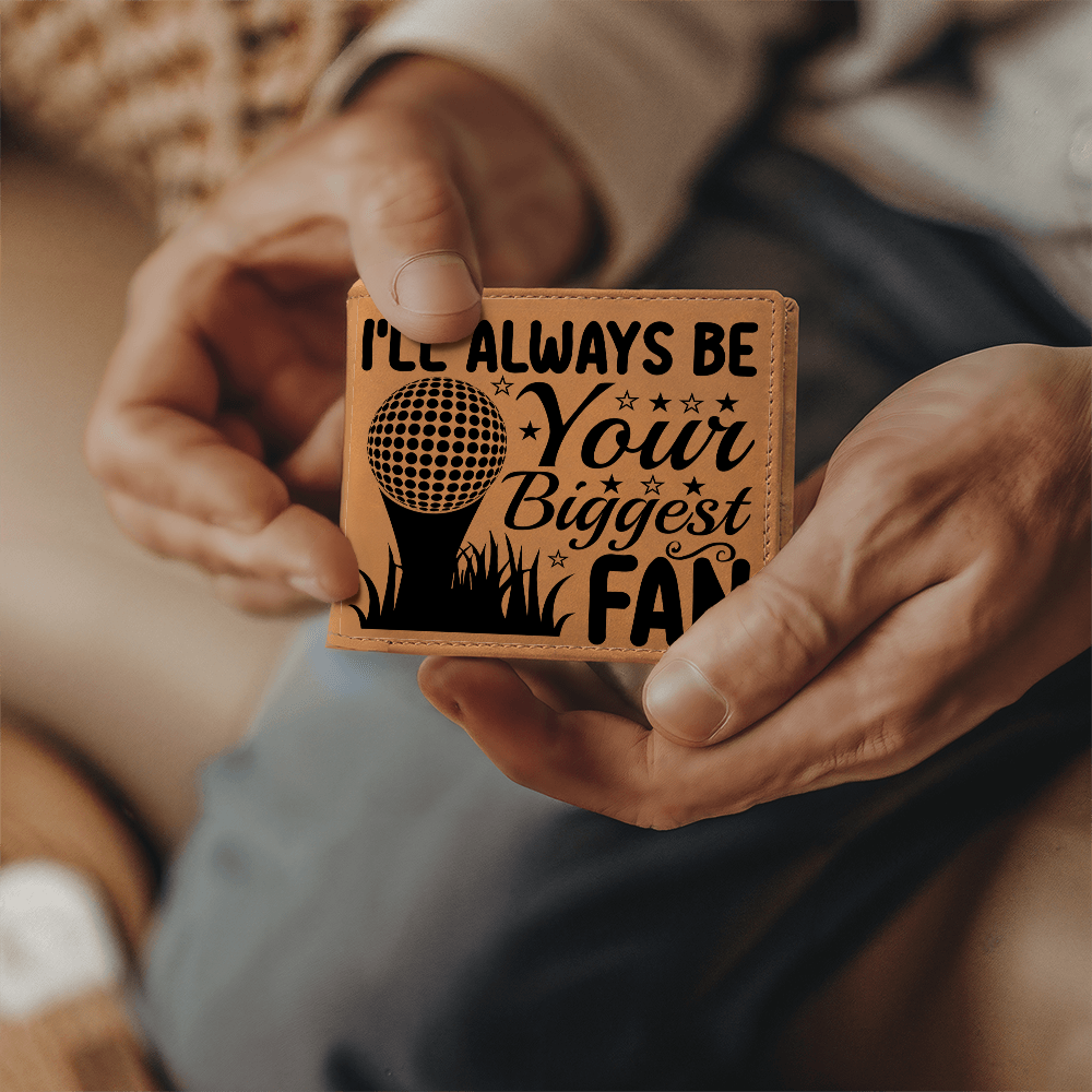 I'll Always Be Your Biggest Fan Golf Wallet – Full Grain Leather Bifold Wallet – Heartfelt Gift for Dad, Coach, or Husband