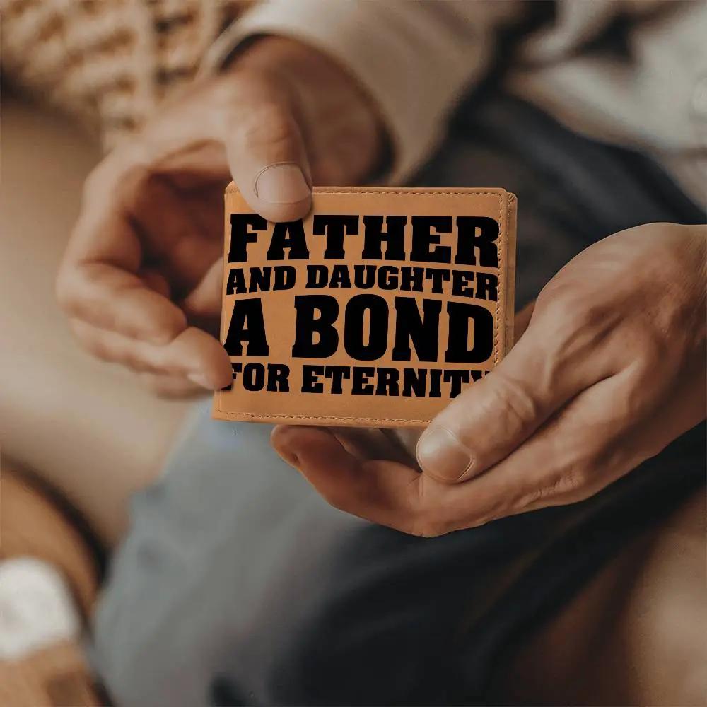 Father and Daughter a Bond for Eternity Leather Wallet