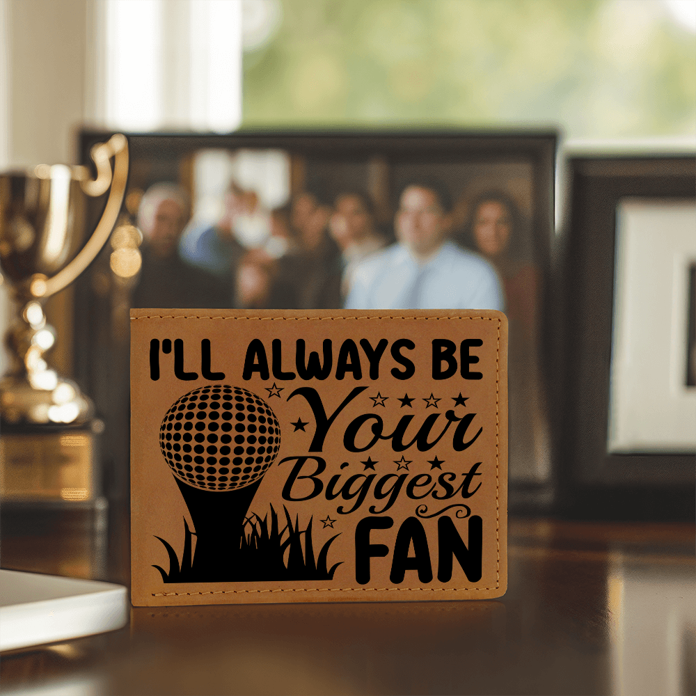 I'll Always Be Your Biggest Fan Golf Wallet – Full Grain Leather Bifold Wallet – Heartfelt Gift for Dad, Coach, or Husband - Mallard Moon Gift Shop