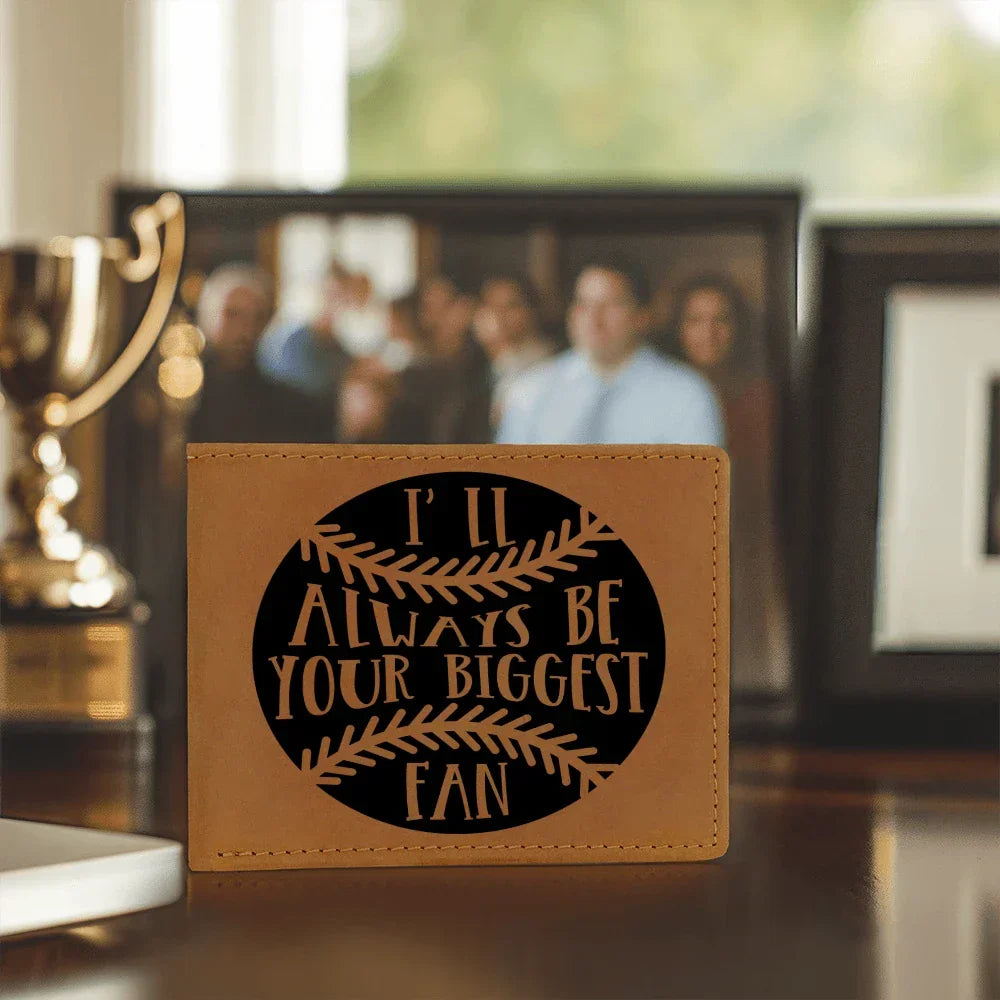 I'll Always Be Your Biggest Fan Baseball Wallet – Full Grain Cowhide Leather Bifold – Heartfelt Gift for Dad, Son, or Player