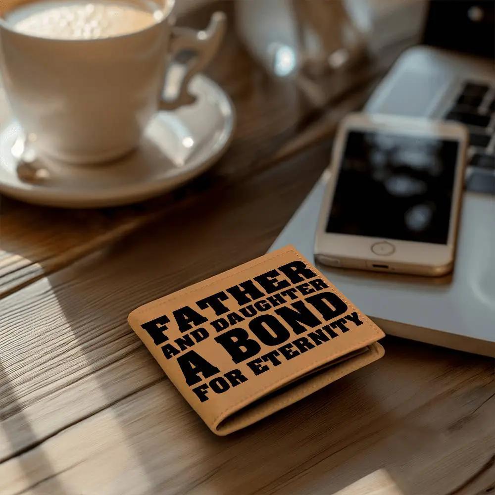 Father and Daughter a Bond for Eternity Leather Wallet