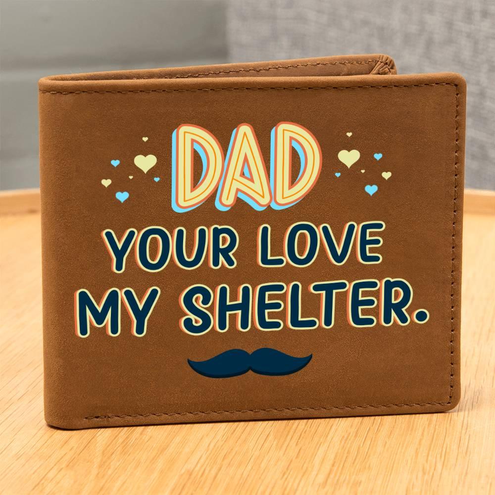 Dad Your Love My Shelter Genuine Cowhide Leather Wallet - Mallard Moon Gift Shop