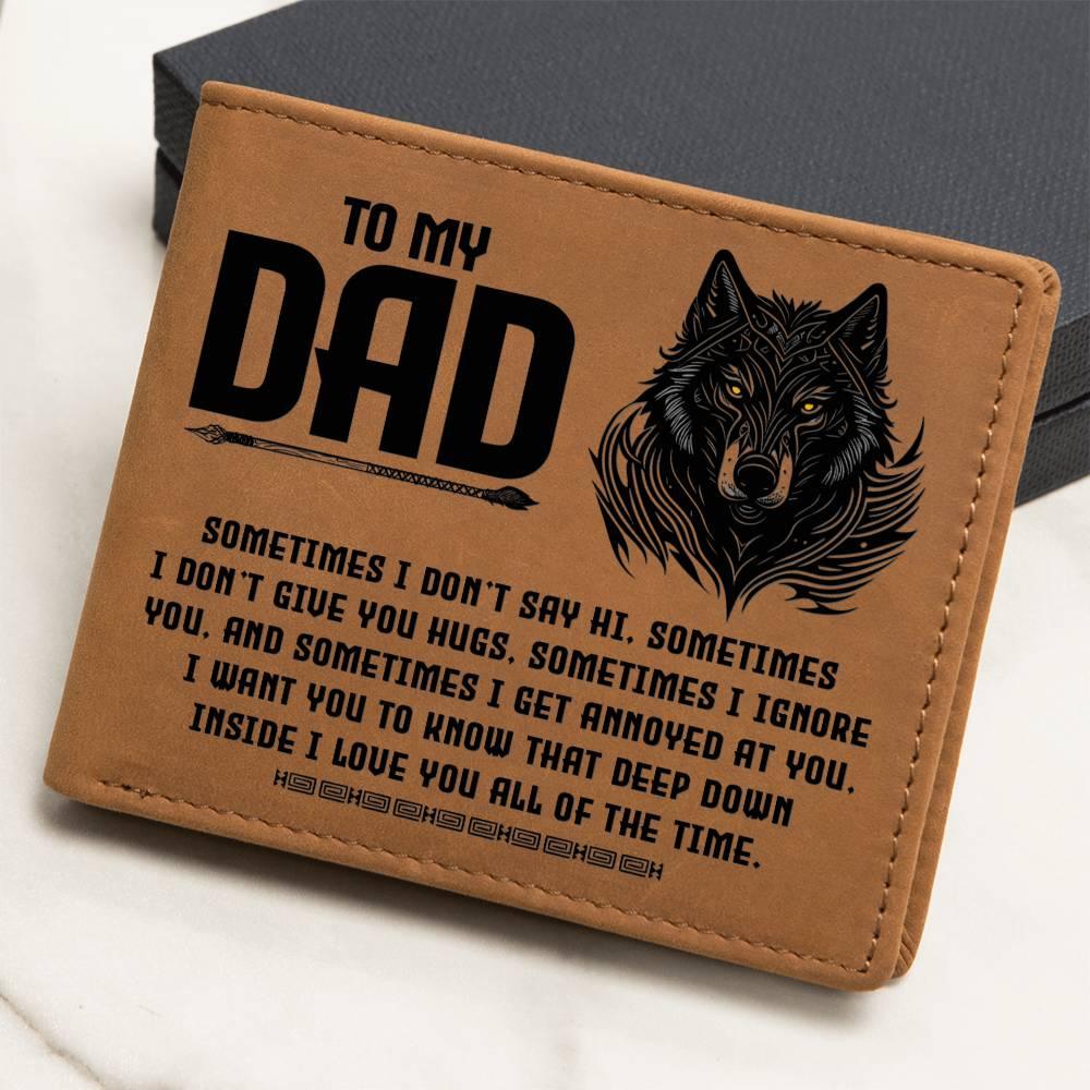To My Dad-Sometimes I Don't - Genuine Cowhide Leather Wallet - Mallard Moon Gift Shop