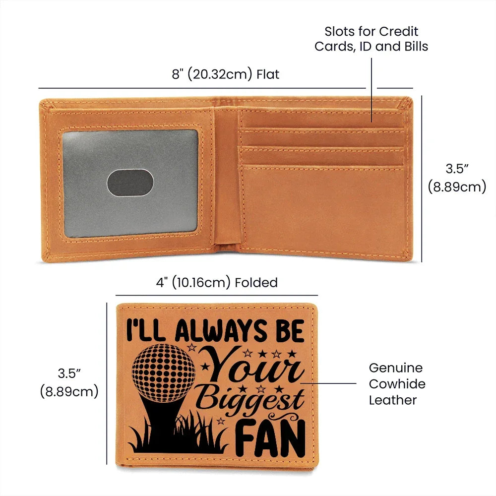 I'll Always Be Your Biggest Fan Golf Wallet – Full Grain Leather Bifold Wallet – Heartfelt Gift for Dad, Coach, or Husband