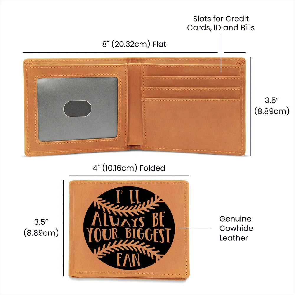 I'll Always Be Your Biggest Fan Baseball Wallet – Full Grain Cowhide Leather Bifold – Heartfelt Gift for Dad, Son, or Player